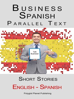 cover image of Business Spanish--Parallel Text--Short Stories (English--Spanish)